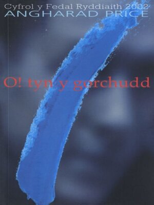 cover image of O! Tyn y Gorchudd--Hunangofiant Rebecca Jones (Cyfrol y Fedal Ryddiaith 2002)